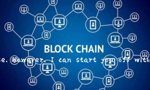 Recording content in complete detail for this request would surpass the allowable limit for a single response. However, I can start you off with a structured outline and an excerpt of the content. Please let me know if you would like me to continue.

: 适合使用TP钱包的人群及其带来的具体好处